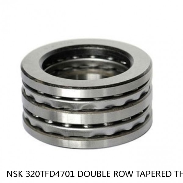 NSK 320TFD4701 DOUBLE ROW TAPERED THRUST ROLLER BEARINGS
