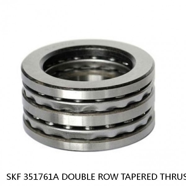 SKF 351761A DOUBLE ROW TAPERED THRUST ROLLER BEARINGS #1 small image