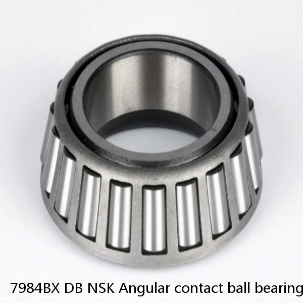 7984BX DB NSK Angular contact ball bearing
